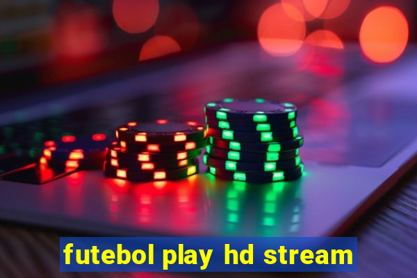 futebol play hd stream